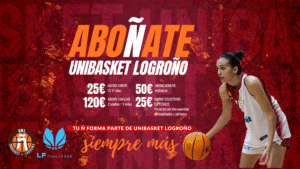 3 ABONATE A UNIBASKET LOGRONO GRANDE